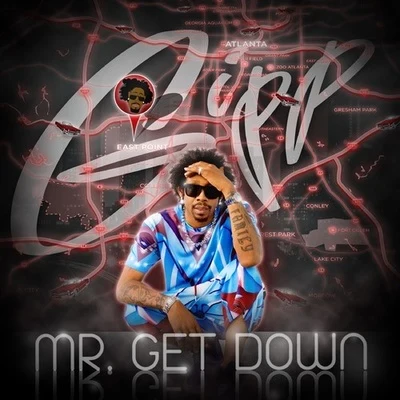 Big Gipp 'Mr. Get Down' (Mixtape)