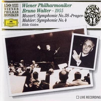 Wiener Philharmoniker/Bruno Walter/Hilde Güden Mozart: Symphony No.38 Mahler: Symphony No.4