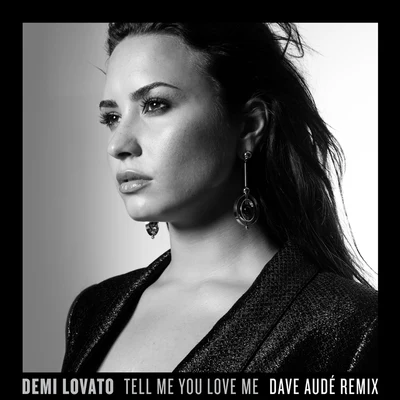 Demi Lovato Tell Me You Love Me (Dave Audé Remix)