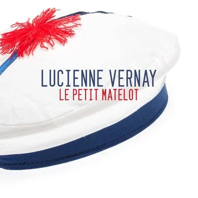 Lucienne Vernay Le petit matelot