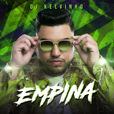 DJ Kelvinho Empina