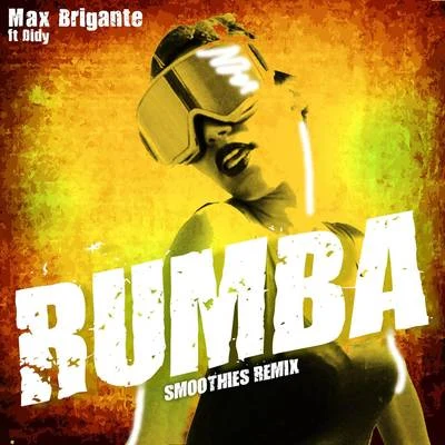 Max Brigante/Smoothies Rumba (Smoothies Remix)