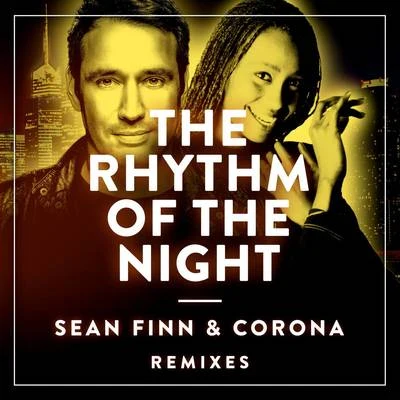 Corona/Sean Finn The Rhythm Of The Night (Remixes)