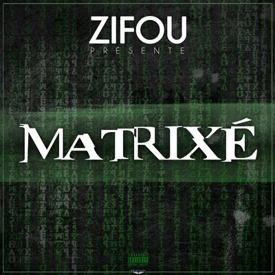 Zifou Matrixé