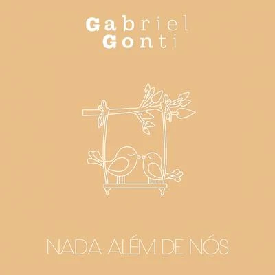 Gabriel Gonti Nada Além de Nós (Acústica)