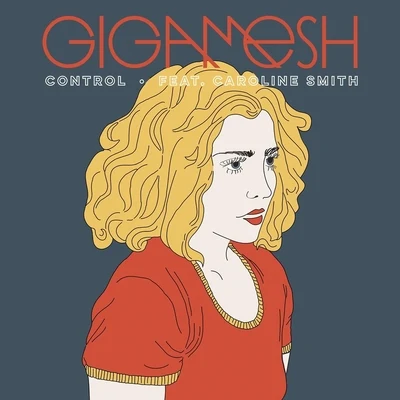 Gigamesh/Caroline Smith Control (feat. Caroline Smith)