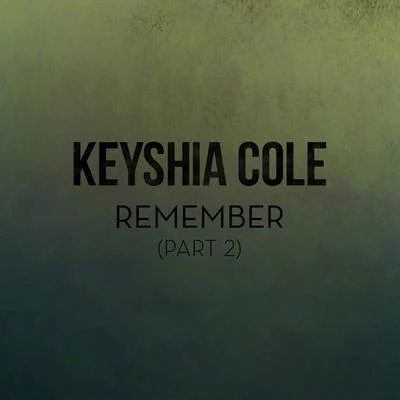 Keyshia Cole Remember (Part 2)