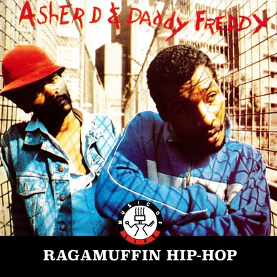 Daddy Freddy/Asher D Ragamuffin Hip Hop