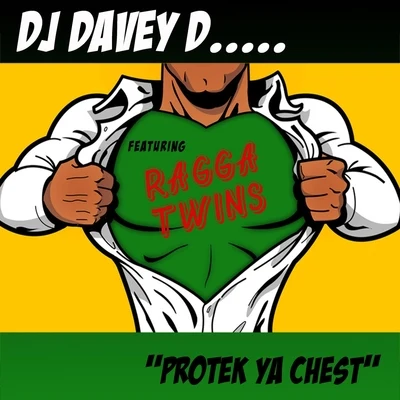 Ragga Twins/DJ Davey D Protek Ya Chest (feat. Ragga Twins)