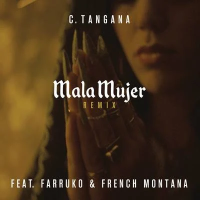 C. Tangana Mala Mujer (Remix)