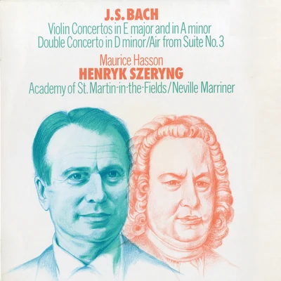 Academy of St. Martin in the Fields/Sir Neville Marriner/Henryk Szeryng Bach, J.S.: Violin Concerto Nos. 1 & 2; Concerto for 2 Violins