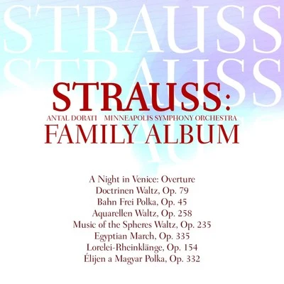 Minneapolis Symphony Orchestra/Antal Doráti Strauss: Family Album