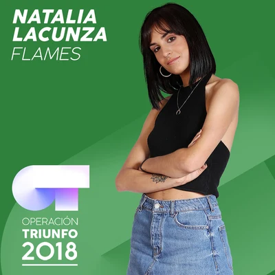 Natalia Lacunza Flames (Operación Triunfo 2018)