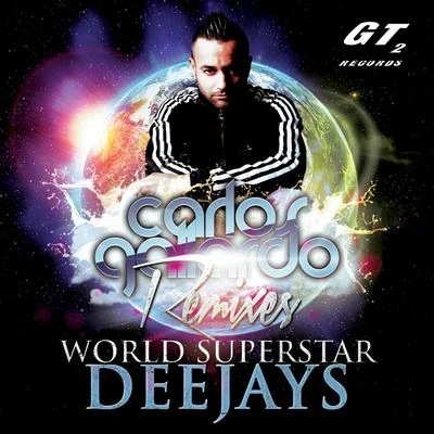 Peyton/Carlos Gallardo World Superstar Deejays (Remixes, Pt. 1)