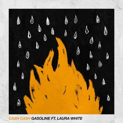 Cash Cash/Laura White Gasoline (feat. Laura White)