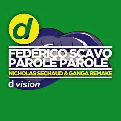 Federico Scavo Federico Scavo - Parole Parole (Nicholas Sechaud & Ganga Remake)