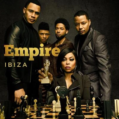 Empire Cast Ibiza (feat. Yazz & Serayah)