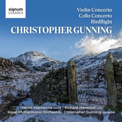 Royal Philharmonic Orchestra/Richard Harwood/Harriet Mackenzie Christopher Gunning: Violin Concerto, Cello Concerto & Birdflight