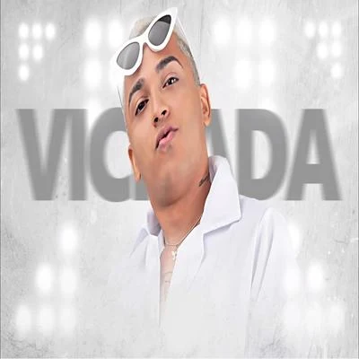 MC Vertinho Viciada