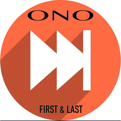 ONO First & Last