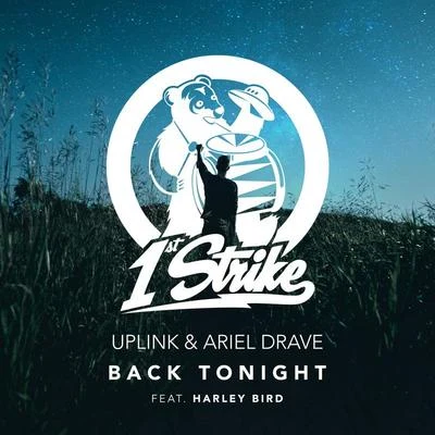 Ariel Drave/Uplink Back Tonight