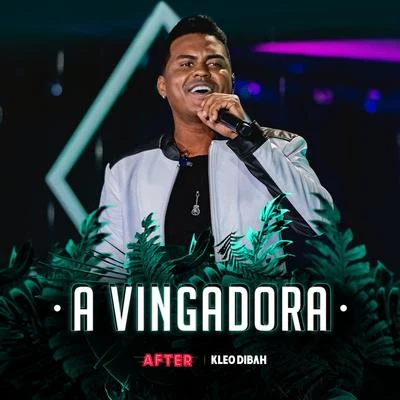 Kleo Dibah A Vingadora (Ao Vivo)