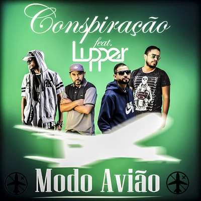 Lupper/Conspiracao Rap Modo Avião