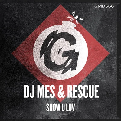 DJ Mes/Rescue Show U Luv