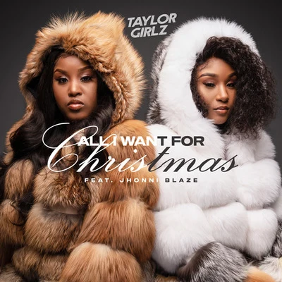 Taylor Girlz All I Want for Christmas