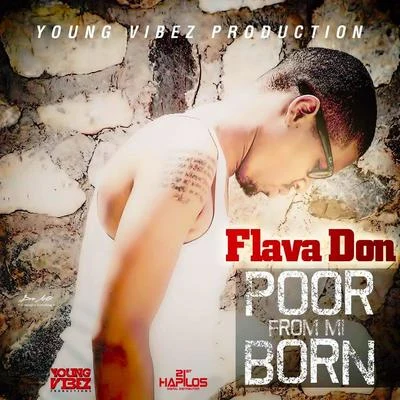 Flava Don Poor from Mi Born