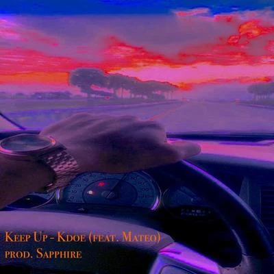 KDoe Keep Up (feat. Mateo)