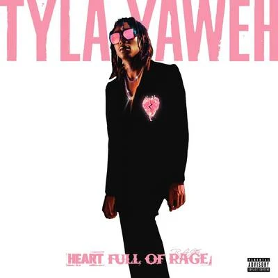 Tyla Yaweh Heart Full of Rage