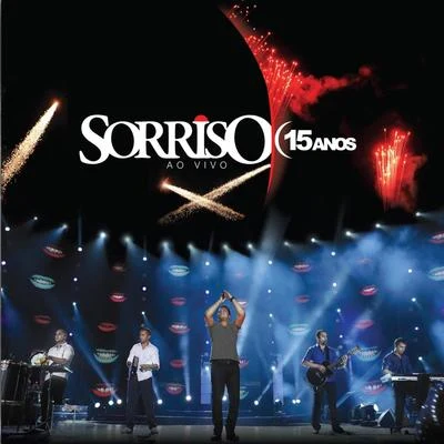 Sorriso Maroto Sorriso 15 Anos (Ao Vivo) - Edição Bônus