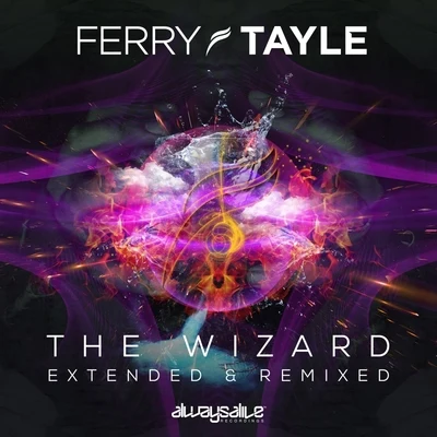 Ferry Tayle The Wizard Extended & Remixed