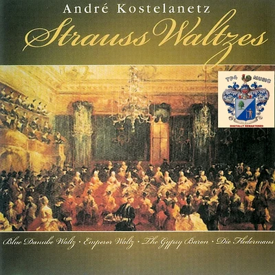 André Kostelanetz Strauss Waltzes