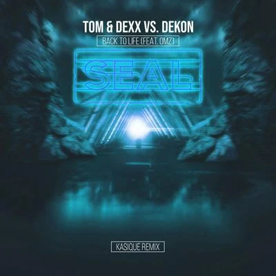 DEKON/omz/Tom & Dexx Back to Life (feat. OMZ) [Kasique Remix]