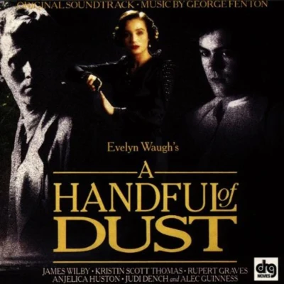 George Fenton A Handful of Dust