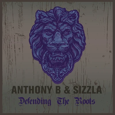 Sizzla/Anthony B Defending The Roots