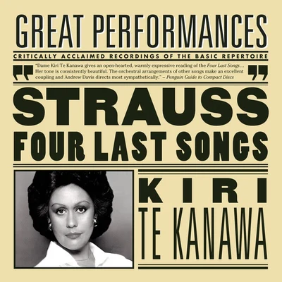 Dame Kiri Te Kanawa/The London Symphony Orchestra/Sir Andrew Davis R. Strauss: Four Last Songs; Orchestral Songs