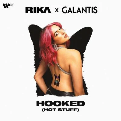 Rika/Galantis Hooked (Hot Stuff)