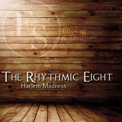 The Rhythmic Eight Harlem Madness