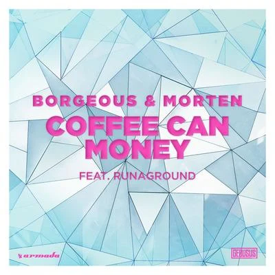 Morten/Borgeous Coffee Can Money