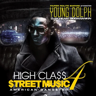 Young Dolph High Class Street Music 4 (American Gangster)