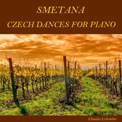 Claudio Colombo Smetana: Czech Dances for Piano