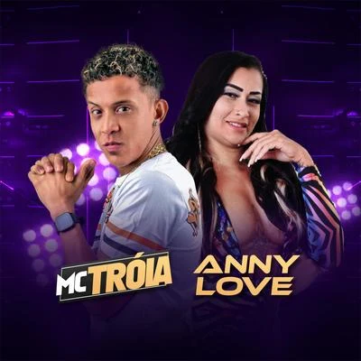 Mc Troia/Anny Love Péssima Opção