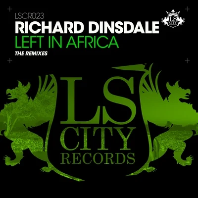 Richard Dinsdale Left In Africa (The Remixes)