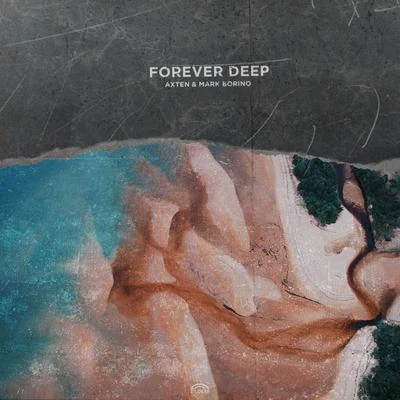 Mark Borino/Axten Forever Deep