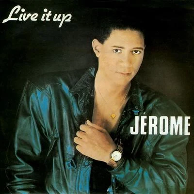 Jerome Live It Up