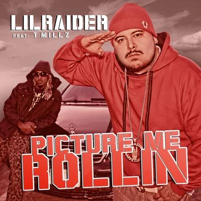 Lil Raider Picture Me Rollin (feat. T Millz)