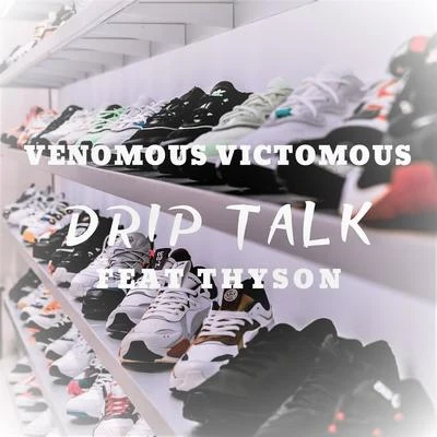 Venomous Victomous/Thyson DRIP TALK